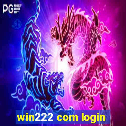 win222 com login